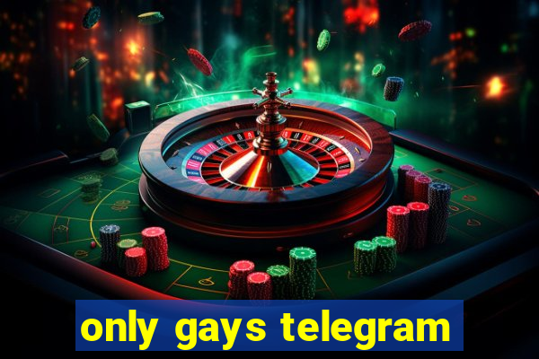 only gays telegram